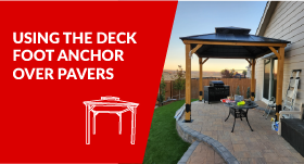 How Joseph Secured a Pergola Over Pavers with the Deck Foot Anchor