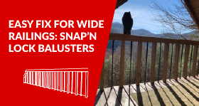 Gap Between Railing Easy Fix for Wide Gaps Between Railings | Snap'n Lock Balusters – DecksGo