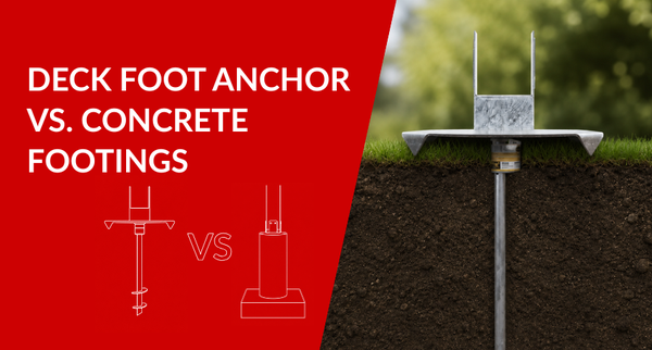 Deck Foot Anchor vs. Concrete Footings: Which Is Right for Your Deck?